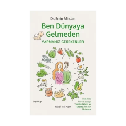 Ben Dünyaya Gelmeden Yapmanız Gerekenler