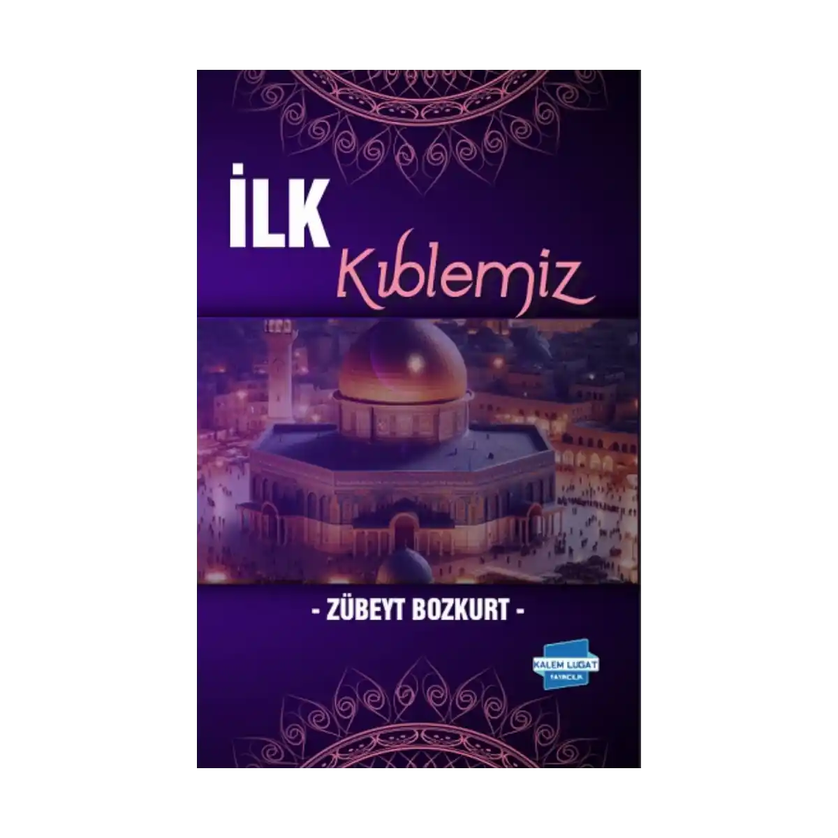 efe11-ilk-kiblemiz-1-1.webp İlk Kıblemiz - Görsel 1