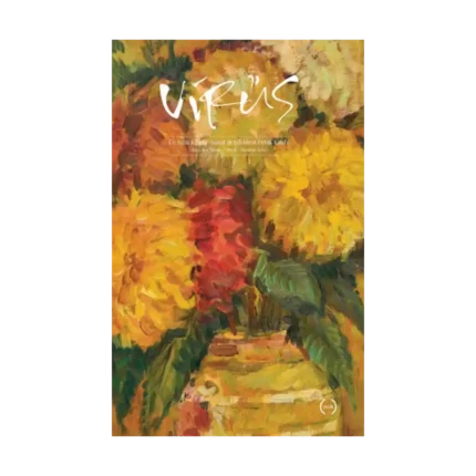 Virüs - Üç Aylık Kültür, Sanat ve Edebiyat Ortak Kitabı Sayı- 11 (Nisan – Mayıs – Haziran 2022)