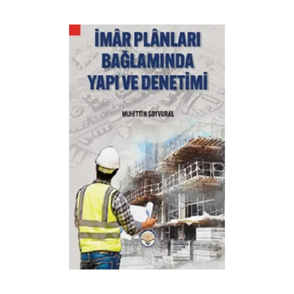 İmar Planları Bağlamında Yapı ve Denetimi