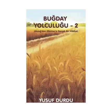 Buğday Yolculuğu - 2