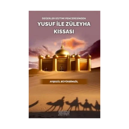 Değerler Eğitimi Penceresinden Yusuf İle Züleyha Kıssası