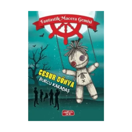 Fantastik Macera Gemisi;Cesur Dünya