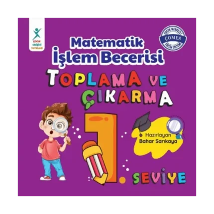 Matematik İşlem Becerisi Toplama ve Çıkarma 1. Seviye