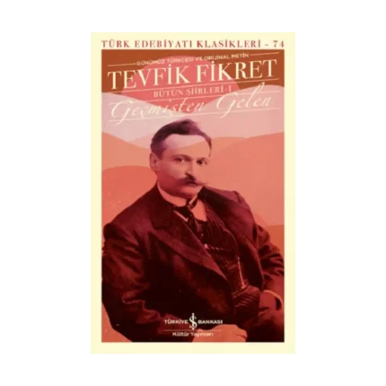 Geçmişten Gelen - Bütün Şiirleri 1 (Ciltli)