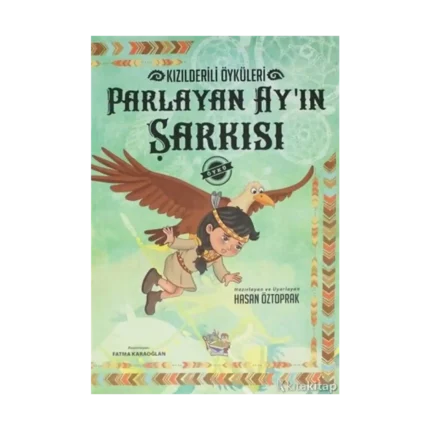 Parlayan Ayın Şarkısı - Kızılderili Öyküleri