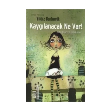Kaygılanacak Ne Var!