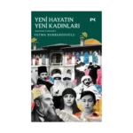 Yeni Hayatın Yeni Kadınları