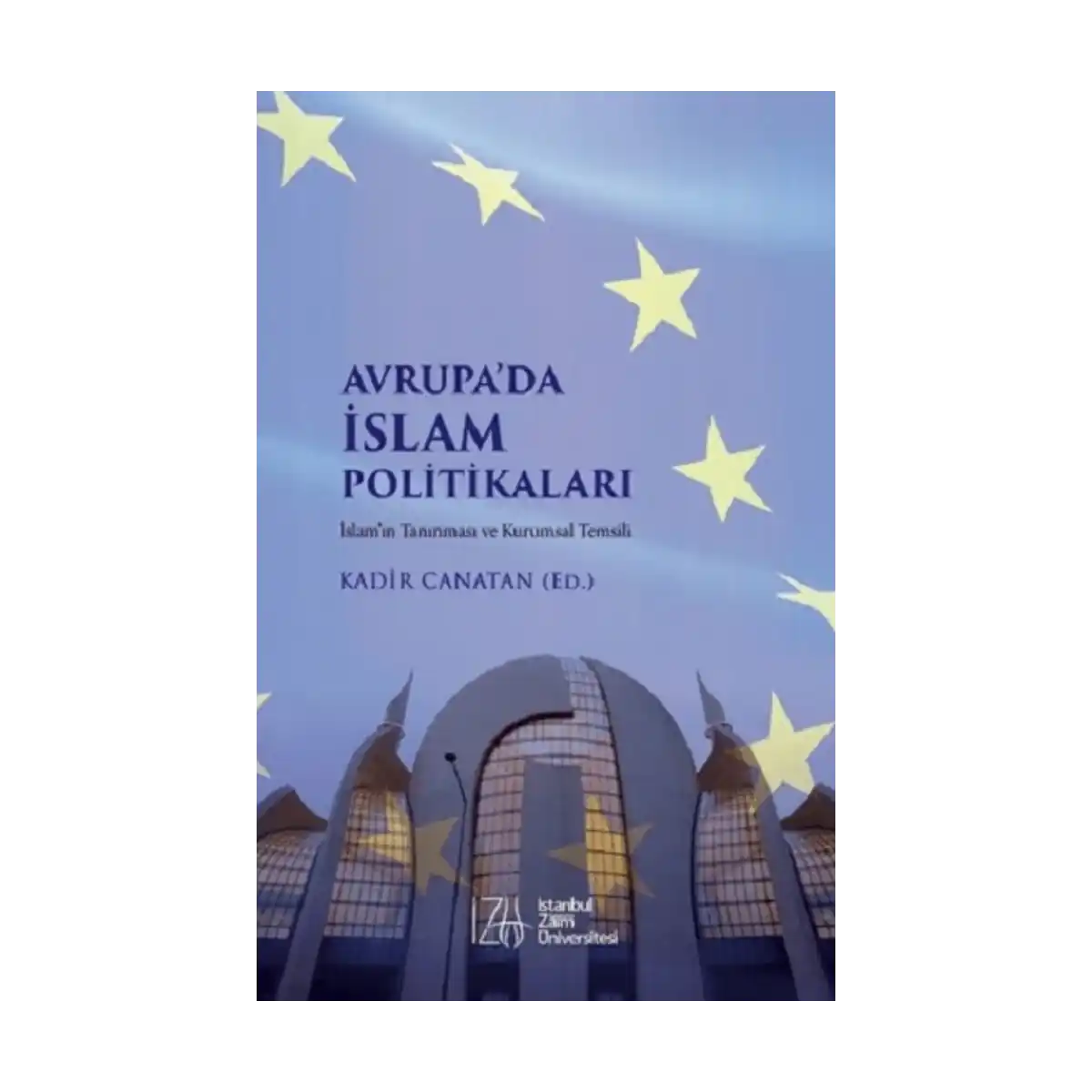 f14e5-avrupa-da-islam-politikalari-1-1.webp Avrupa’da İslam Politikaları - Görsel 1