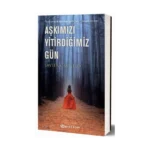 Aşkımızı Yitirdiğimiz Gün