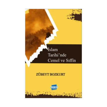 İslam Tarihi’nde Cemel ve Sıffin