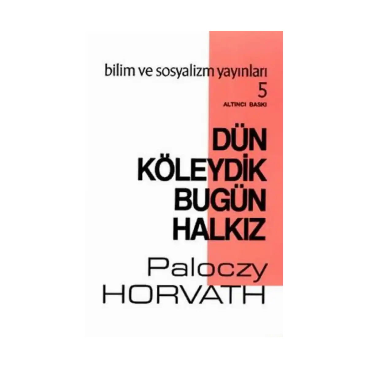 f221b-dun-koleydik-bugun-halkiz-1-1.webp Dün Köleydik Bugün Halkız - Görsel 1
