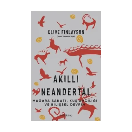 Akıllı Neandertal – Kuş Avcılığı, Mağara Sanatı ve Bilişsel Devrim