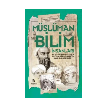 Müslüman Bilim Adamları - Dünyaya Yön Verenler