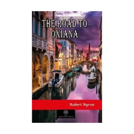 The Road To Oxiana