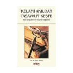 Kelami Akıldan Tasavvufi Keşfe