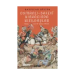 Osmanlı-Safevi Kıskacında Kızılbaşlar