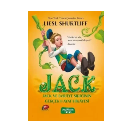 Jack - Jack ve Fasulye Sırığının Gerçek Hayat Hikayesi (Ciltli)
