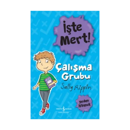 İşte Mert! – Çalışma Grubu – Yardım İstemek