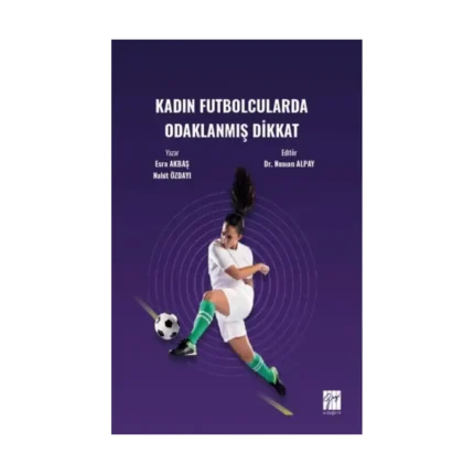 Kadın Futbolcularda Odaklanmış Dikkat