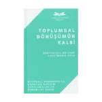 Toplumsal Dönüşümün Kalbi