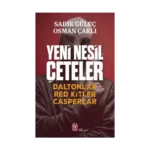 Yeni Nesil Çeteler Daltonlar Red Kitler Casperlar