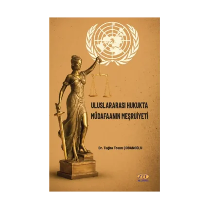 Uluslararası Hukukta Müdafaanın Meşruiyeti