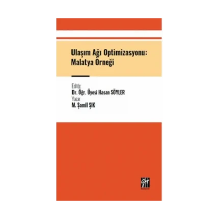 Ulaşım Ağı Optimizasyonu: Malatya Örneği