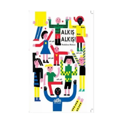 Alkış Alkış! (Ciltli)