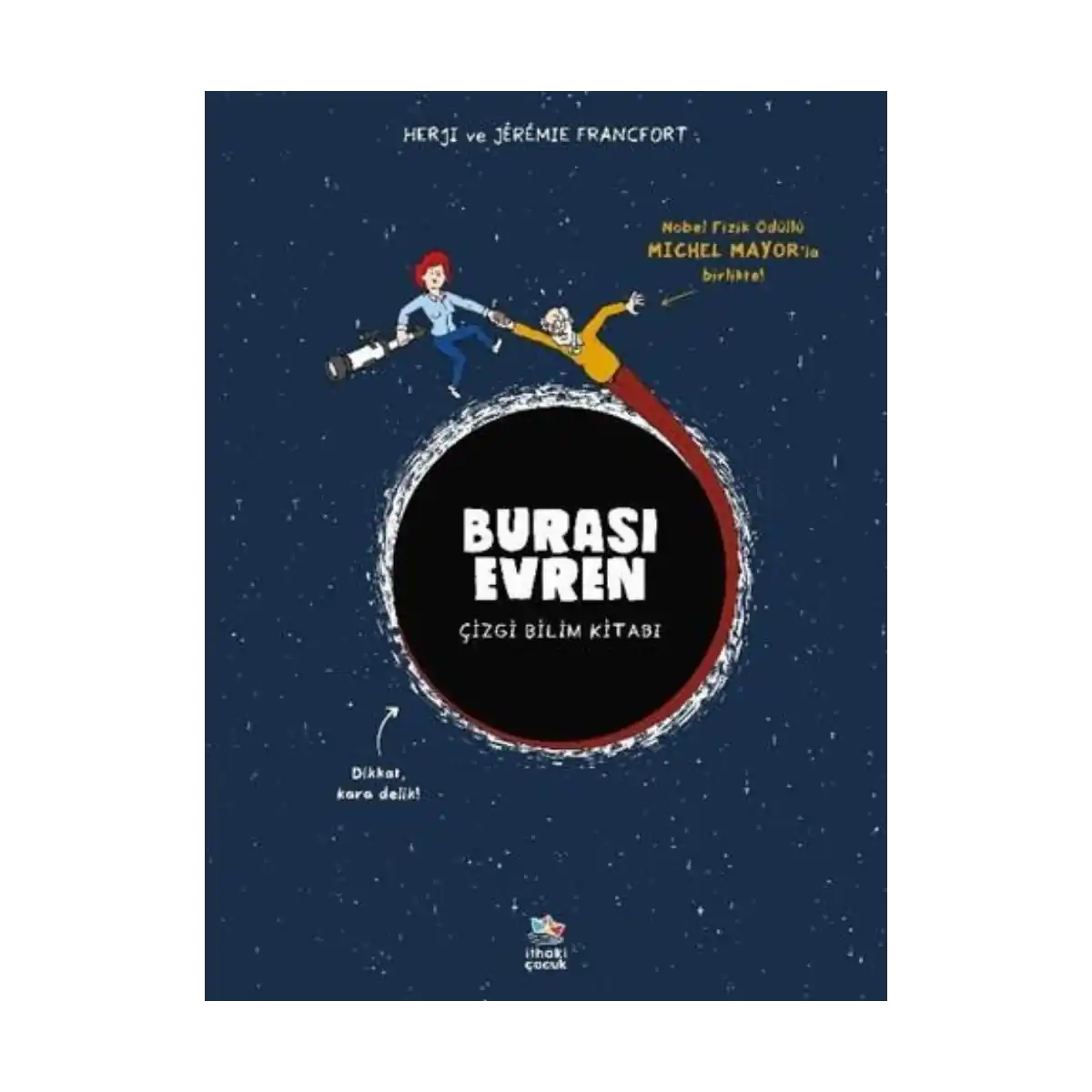 f49a5-burasi-evren-cizgi-bilim-kitabi-1-1.webp Burası Evren - Çizgi Bilim Kitabı - Görsel 1