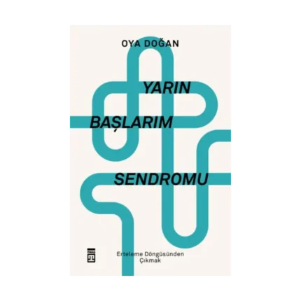Yarın Başlarım Sendromu
