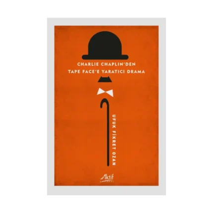 Charlie Chaplin'den Tape Face'e Yaratıcı Drama