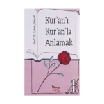Kur'an'ı Kur'an'la Anlamak