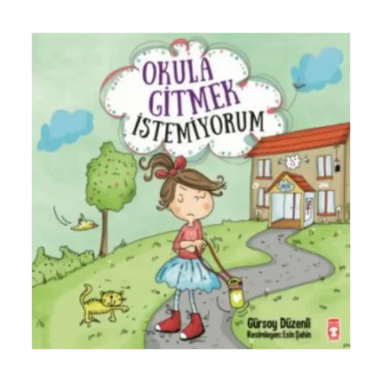 Okula Gitmek İstemiyorum