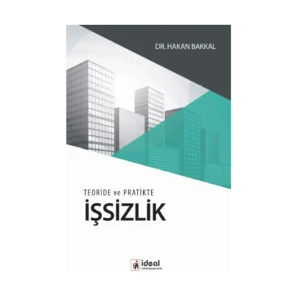 Teoride ve Pratikte İşsizlik