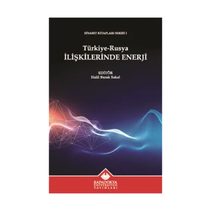 Türkiye-Rusya İlişkilerinde Enerji