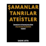 Şamanlar Tanrılar Ateistler
