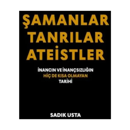 Şamanlar Tanrılar Ateistler