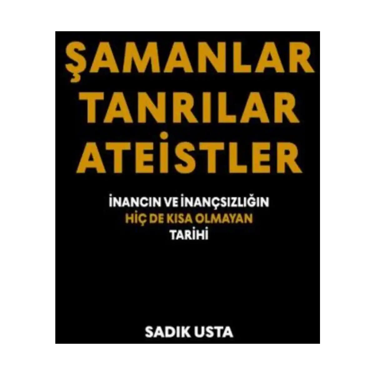 f5b95-samanlar-tanrilar-ateistler-1-1.webp Şamanlar Tanrılar Ateistler - Görsel 1
