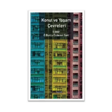 Konut ve Yaşam Çevreleri