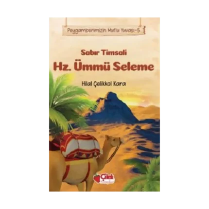 Sabır Timsali Hz. Ümmü Seleme - Peygamberimizin Mutlu Yuvası 5