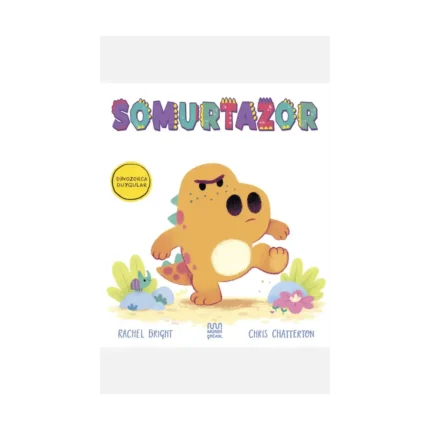 Dinozorca Duygular: Somurtazor