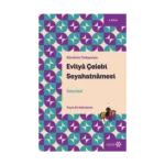 Evliya Çelebi Seyahatnamesi  1.Kitap - Günümüz Türkçesiyle