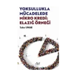 Yoksullukla Mücadelede Mikro Kredi: Elazığ Örneği