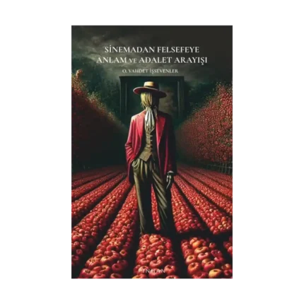 Sinemadan Felsefeye Anlam ve Adalet Arayışı