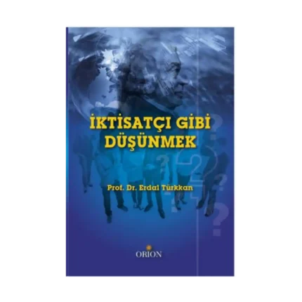 İktisatçı Gibi Düşünmek