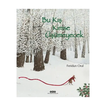 Bu Kış Kimse Üşümeyecek (Ciltli)