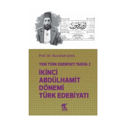 Yeni Türk Edebiyatı Tarihi 2 İkinci Abdülhamit Dönemi Türk Edebiyatı