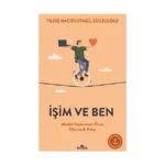 İşim ve Ben