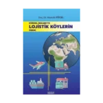 Küresel Rekabette Lojistik Köylerin Önemi